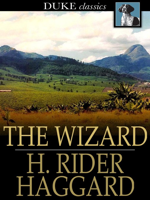Title details for The Wizard by H. Rider Haggard - Available